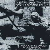 Mark Stewart & Maffia - Learning To Cope With Cowardice / The Lost Tapes