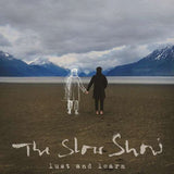 The Slow Show - Lust And Learn