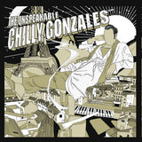 Chilly Gonzales - The Unspeakable