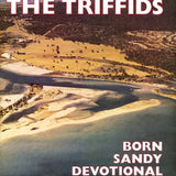 The Triffids - Born Sandy Devotional