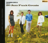 Throbbing Gristle - 20 Jazz Funk Greats