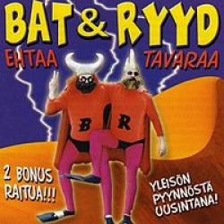 Bat & Ryyd - Ehtaa Tavaraa