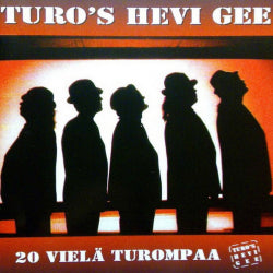 Turo's Hevi Gee - 20 Vielä Turompaa