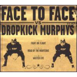 Face To Face Vs Dropkick Murphys - Face To Face vs Dropkick Murphys