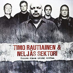 Timo Rautiainen & Neljäs Sektori - Kunnes Elämä Meidät Erottaa