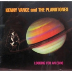 kenny Vance, The Planotones - Looking For An Echo