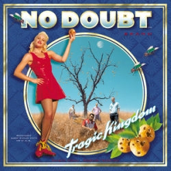 No Doubt - Tragic Kingdom