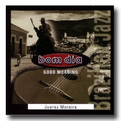 Juarez Moreira - Bom Dia Good Morning