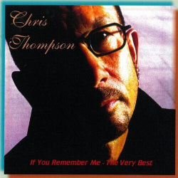 Chris Thompson - If You Remember Me