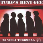 Turo's Hevi Gee - 20 Vielä Turompaa