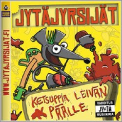 Jytäjyrsijät - Ketsuppia Leivän Päälle