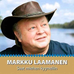 Markku Laamanen - Saat miehen kyyneliin