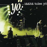 Yö - Täältä Tulee Yö ...Live