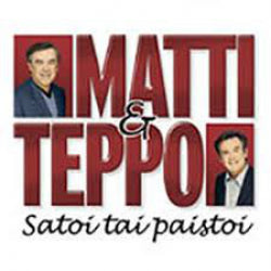 Matti & Teppo* - Satoi Tai Paistoi