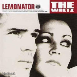 Lemonator - The Waltz