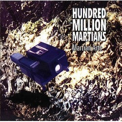 Hundred Million Martians - Martian Arts