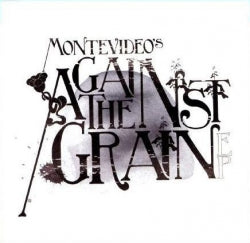 Montevideo - Against The Grain