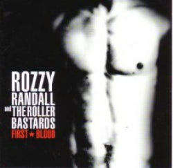 Rozzy Randall and the Roller Bastards - First Blood