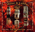 Micke & Lefty - Let The Fire Lead