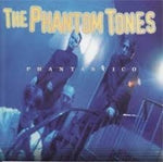 The Phantom Tones - Phantastico