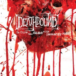 Deathbound - To Cure The Sane With Insanity