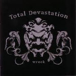 Total Devastation - Wreck