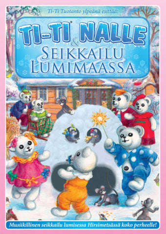 Ti-ti Nalle & Seikkailu Lumimaassa