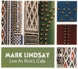 Mark Lindsay - Live at Rick S Cafe