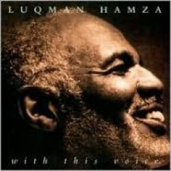 Luqman Hamza - With This Voice