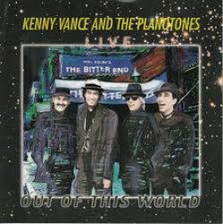 Kenny Vance And The Planotones - Live And Out Of This World