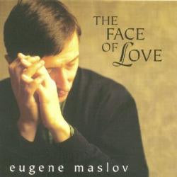 Eugene Maslov - Face of Love