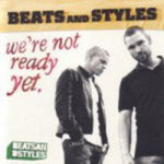 Beats And Styles - We're Not Ready Yet