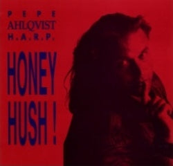 Pepe Ahlqvist H.A.R.P. - Honey Hush!