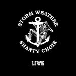 Storm Weather Shanty Choir - Live