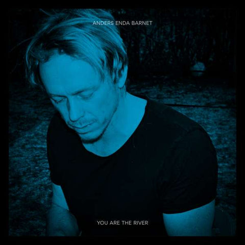 Anders Enda Barnet - You Are The River