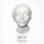 Oak - The Quiet Rebellion Of Compromise