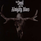 The Devil And The Almighty Blues - TDATAB