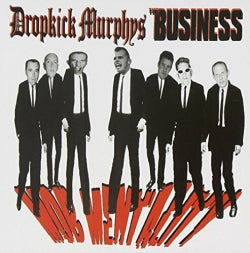 Dropkick Murphys / The Business - Mob Mentality