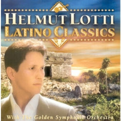 Helmut Lotti With The Golden Symphonic Orchestra* - Latino Classics