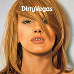 Dirty Vegas - Dirty Vegas