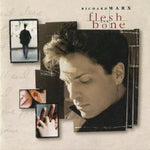 Richard Marx - Flesh And Bone