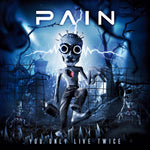 Pain - You Only Live Twice