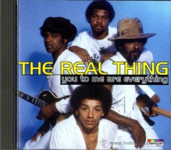 The Real Thing - You To Me Are Everything