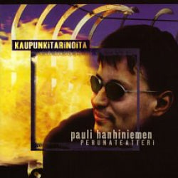 Pauli Hanhiniemen Perunateatteri - Kaupunkitarinoita