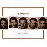 Boyzone - Where We Belong