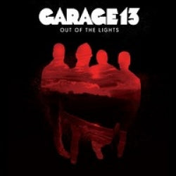 Garage 13 - Out Of The Lights