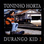 Toninho Horta - Durango Kid 2