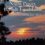 Egerbladh Berndt / Allan Jan - Night Pieces