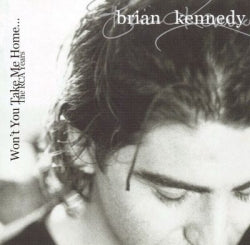 Brian Kennedy - Won't You Take Me Home... The RCA Years