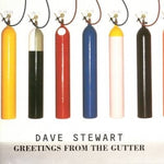 David A. Stewart - Greetings From The Gutter